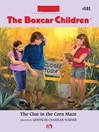 Clue in the Corn Maze (eBook): Boxcar Children Series, Book 101